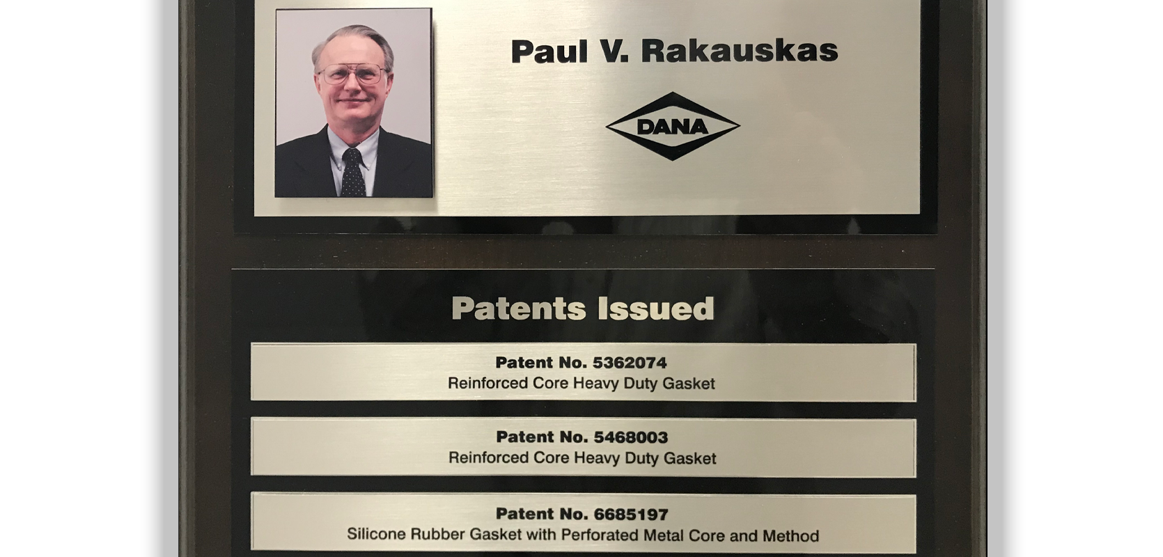 Rakauskas holds two patents for a reinforced core heavy-duty gasket material, and one for a silicone foam on core material.